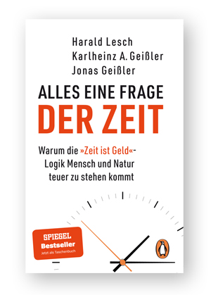 Abbildung des Buchs "Alles eine Frage der Zeit" von Harald Lesch, Karlheinz A. Geißler und Jonas Geißler – neu beim Penguin Verlag